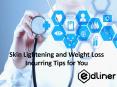 Skin Lightening and Weight Loss Incurring Tips for You PowerPoint PPT Presentation