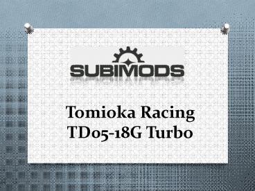 Tomioka Racing TD05-18G Turbo