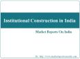 Institutional Construction in India PowerPoint PPT Presentation