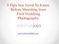 5 Tips You Need To Know Before Shooting Your First Wedding Photography PowerPoint PPT Presentation