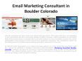 Email Marketing Consultant Boulder Colorado PowerPoint PPT Presentation