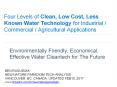 Four Levels of Clean, Low Cost, Under-utilized Water Technology for Industrial / Commercial / Agricultural Applications(PART 1 OF 11) PowerPoint PPT Presentation