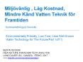 Miljövänlig , Låg Kostnad, Mindre Känd Vatten Teknik för Framtiden / Environmentally Friendly, Low Cost, Less Well Known Water Technology for The Future(1of11) PowerPoint PPT Presentation