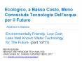Ecologico, a Basso Costo, Meno Conosciuta Tecnologia Dell'acqua per il Futuro / Environmentally Friendly, Low Cost, Less Well Known Water Technology for The Future(1of11) PowerPoint PPT Presentation