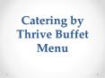 Catering by Thrive Buffet Menu PowerPoint PPT Presentation