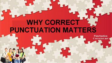 Why Correct Punctuation Matters