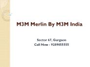 M3m merlin by m3m india