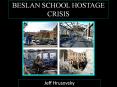 BESLAN SCHOOL HOSTAGE CRISIS PowerPoint PPT Presentation