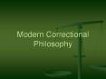 Modern%20Correctional%20Philosophy PowerPoint PPT Presentation
