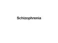 Schizophrenia PowerPoint PPT Presentation