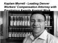 Kaplam Morrell   Leading Denver Workers’ Compensation Attorney With Prestigious Awards Against Work Injuries PowerPoint PPT Presentation