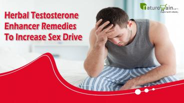 Herbal Testosterone Enhancer Remedies To Increase Sex Drive In Men
