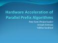 Hardware Acceleration of Parallel Prefix Algorithms PowerPoint PPT Presentation