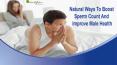 Natural Ways To Boost Sperm Count And Improve Male Health Effectively PowerPoint PPT Presentation