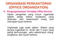 ORGANISASI PERKANTORAN (OFFICE ORGANIZATION)