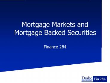 Mortgage Markets and Mortgage Backed Securities