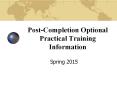 Post-Completion Optional Practical Training Information PowerPoint PPT Presentation