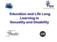 Education and Life Long Learning in Sexuality and Disability PowerPoint PPT Presentation