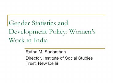 Gender Statistics and Development Policy: Women
