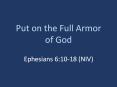Put on the Full Armor of God PowerPoint PPT Presentation