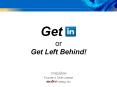 Get 1 or Get Left Behind! PowerPoint PPT Presentation