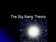 The Big Bang Theory PowerPoint PPT Presentation
