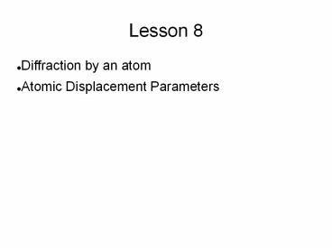 Diffraction by an atom
