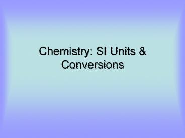 Chemistry: SI Units
