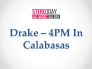 Drake – 4PM In Calabasas