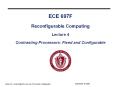 ECE 697F Reconfigurable Computing Lecture 4 Contrasting Processors: Fixed and Configurable PowerPoint PPT Presentation