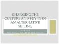 Changing the culture and buy-in in AN alternative setting PowerPoint PPT Presentation