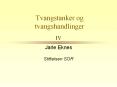 Tvangstanker og tvangshandlinger PowerPoint PPT Presentation