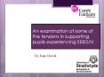 An examination of some of the tensions in supporting pupils experiencing SEBD/N PowerPoint PPT Presentation