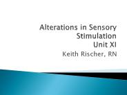 Alterations in Sensory Stimulation Unit XI