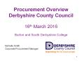 Procurement Overview Derbyshire County Council 16th March 2016 Burton and South Derbyshire College PowerPoint PPT Presentation