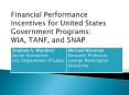Financial Performance Incentives for United States Government Programs: WIA, TANF, and SNAP PowerPoint PPT Presentation