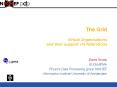 The Grid  Virtual Organisations and their support via federations PowerPoint PPT Presentation