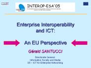 Enterprise Interoperability and ICT:  An EU Perspective