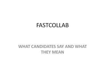 WHAT CANDIDATES SAY AND WHAT THEY MEAN
