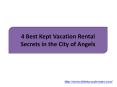 4 Best Kept Vacation Rental Secrets in the City of Angels PowerPoint PPT Presentation