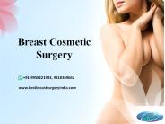 Importance of Choosing Breast Surgeon in Delhi