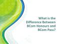 What is the Difference Between BCom Honours and BCom Pass? PowerPoint PPT Presentation