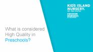 What is considered  High Quality in Preschools
