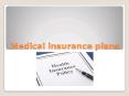 Medical insurance plans PowerPoint PPT Presentation