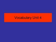 Vocabulary Unit 4
