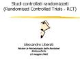 Studi controllati randomizzati (Randomised Controlled Trials - RCT) PowerPoint PPT Presentation