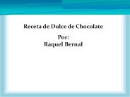 Raquel Bernal - Receta de Dulce de Chocolate