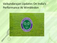 Vaikundarajan Updates On India’s Performance At Wimbledon