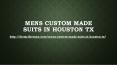 Mens Custom Made Suits in Houston TX PowerPoint PPT Presentation