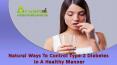 Natural Ways To Control Type-2 Diabetes In A Healthy Manner PowerPoint PPT Presentation